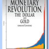 Impending Monetary Revolution, the Dollar and Gold