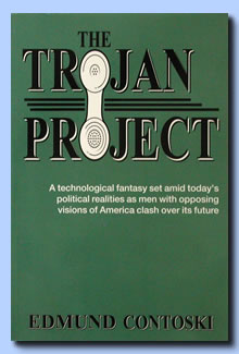 The Trojan Project is a technological fantasy set amid today’s government and political realities as men with opposing visions of America clash over its future.